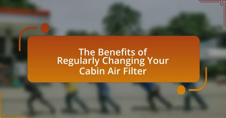 The Benefits of Regularly Changing Your Cabin Air Filter