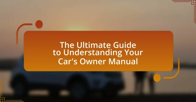 The Ultimate Guide to Understanding Your Car’s Owner Manual